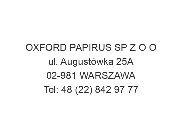 OXFORD PAPIRUS SP Z O O ul. Augustówka 25A 