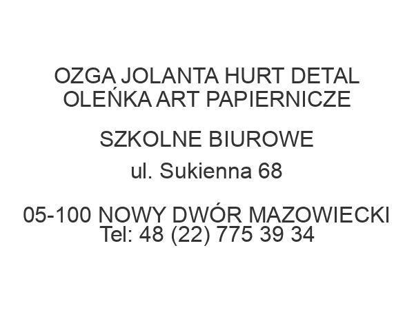 OZGA JOLANTA HURT DETAL OLEŃKA ART PAPIERNICZE SZKOLNE BIUROWE ul. Sukienna 68 