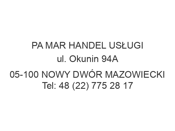 PA MAR HANDEL USŁUGI ul. Okunin 94A 