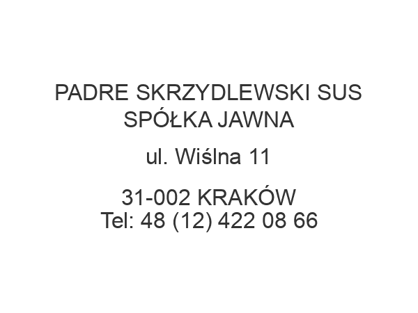 PADRE SKRZYDLEWSKI SUS SPÓŁKA JAWNA ul. Wiślna 11 