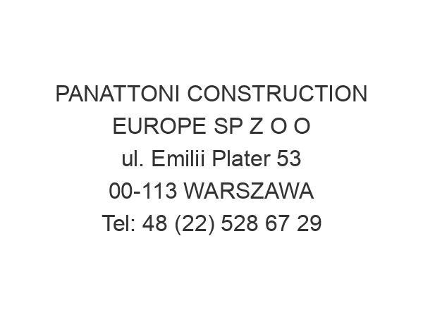 PANATTONI CONSTRUCTION EUROPE SP Z O O ul. Emilii Plater 53 