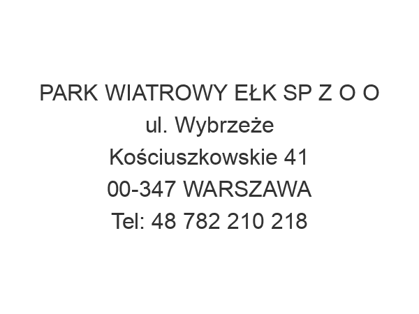 PARK WIATROWY EŁK SP Z O O ul. Wybrzeże Kościuszkowskie 41 