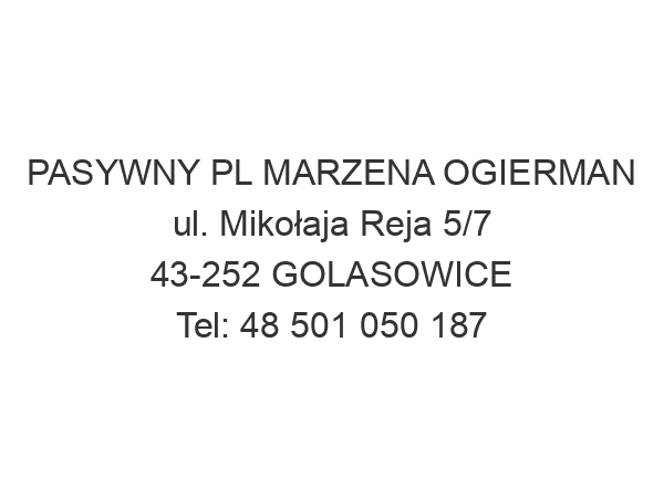 PASYWNY PL MARZENA OGIERMAN ul. Mikołaja Reja 5/7 