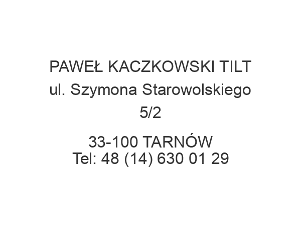 PAWEŁ KACZKOWSKI TILT ul. Szymona Starowolskiego 5/2 