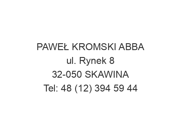 PAWEŁ KROMSKI ABBA ul. Rynek 8 