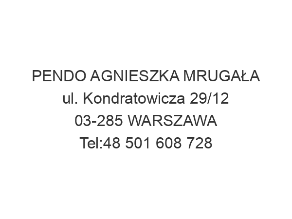 PENDO AGNIESZKA MRUGAŁA ul. Kondratowicza 29/12 