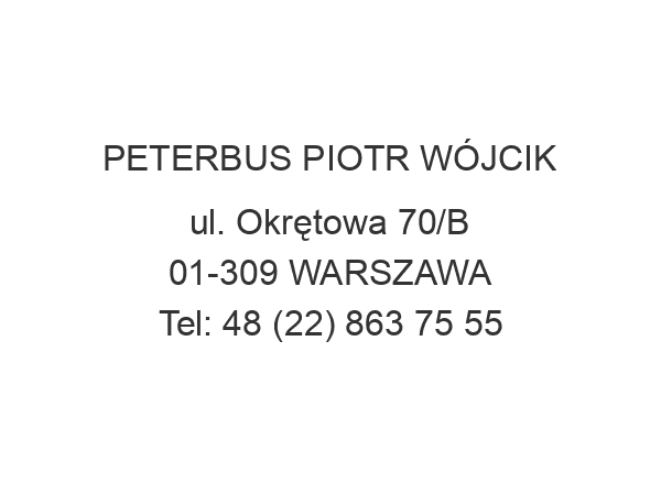 PETERBUS PIOTR WÓJCIK ul. Okrętowa 70/B 