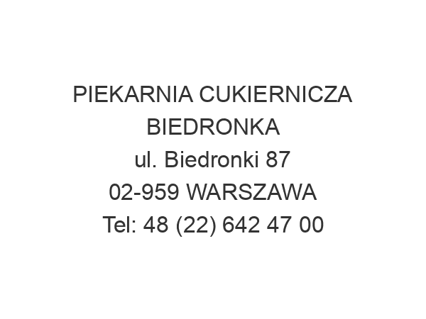 PIEKARNIA CUKIERNICZA BIEDRONKA ul. Biedronki 87 