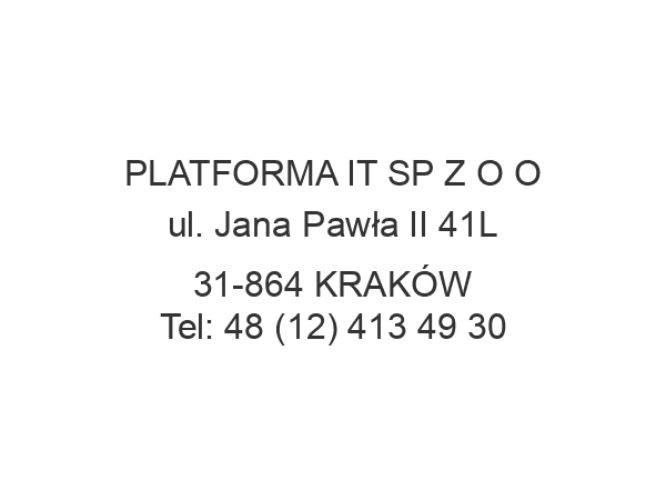 PLATFORMA IT SP Z O O ul. Jana Pawła II 41L 