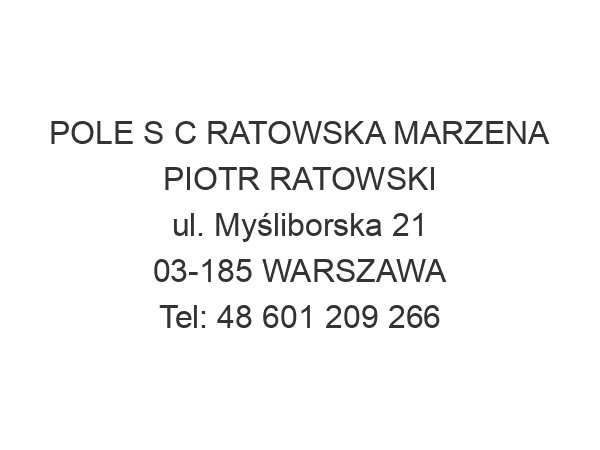 POLE S C RATOWSKA MARZENA PIOTR RATOWSKI ul. Myśliborska 21 