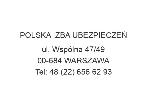 POLSKA IZBA UBEZPIECZEŃ ul. Wspólna 47/49 