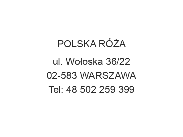 POLSKA RÓŻA ul. Wołoska 36/22 