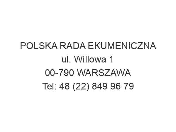 POLSKA RADA EKUMENICZNA ul. Willowa 1 