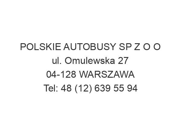 POLSKIE AUTOBUSY SP Z O O ul. Omulewska 27 