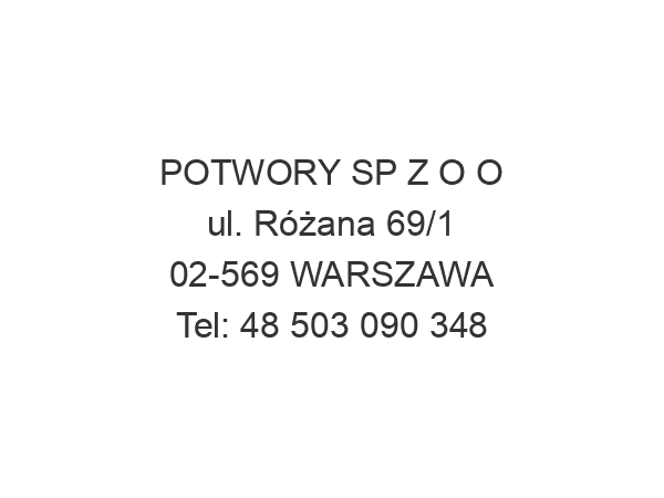 POTWORY SP Z O O ul. Różana 69/1 