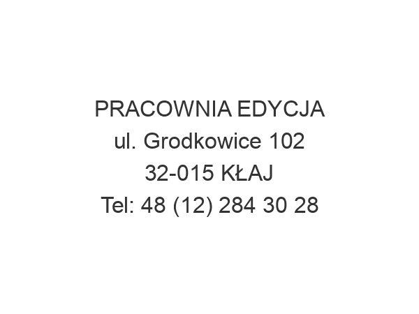 PRACOWNIA EDYCJA ul. Grodkowice 102 