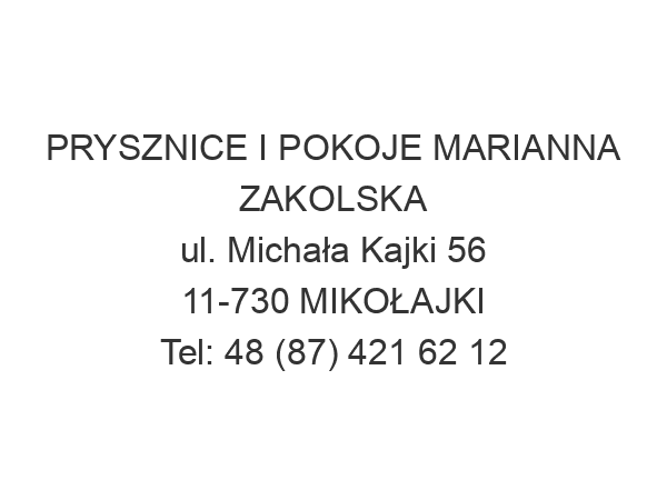 PRYSZNICE I POKOJE MARIANNA ZAKOLSKA ul. Michała Kajki 56 