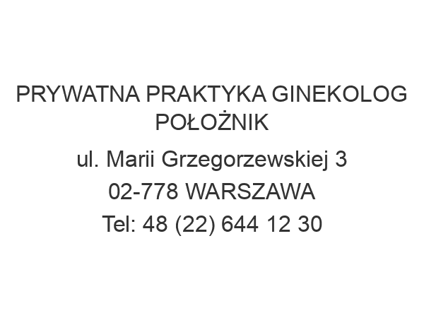 PRYWATNA PRAKTYKA GINEKOLOG POŁOŻNIK ul. Marii Grzegorzewskiej 3 