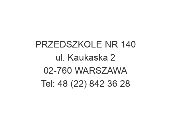 PRZEDSZKOLE NR 140 ul. Kaukaska 2 