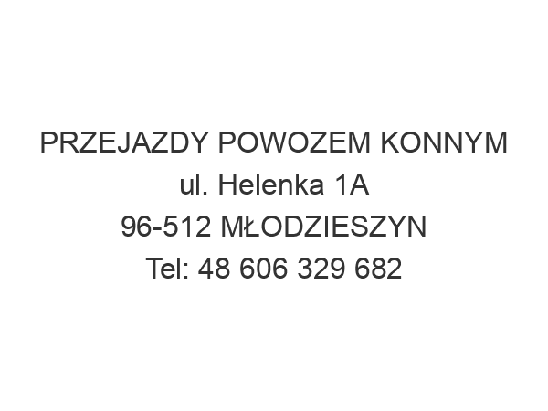 PRZEJAZDY POWOZEM KONNYM ul. Helenka 1A 