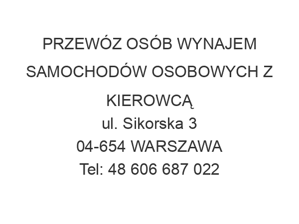 PRZEWÓZ OSÓB WYNAJEM SAMOCHODÓW OSOBOWYCH Z KIEROWCĄ ul. Sikorska 3 