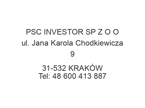 PSC INVESTOR SP Z O O ul. Jana Karola Chodkiewicza 9 