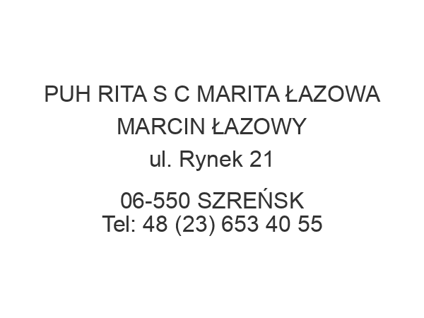 PUH RITA S C MARITA ŁAZOWA MARCIN ŁAZOWY ul. Rynek 21 