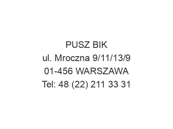 PUSZ BIK ul. Mroczna 9/11/13/9 