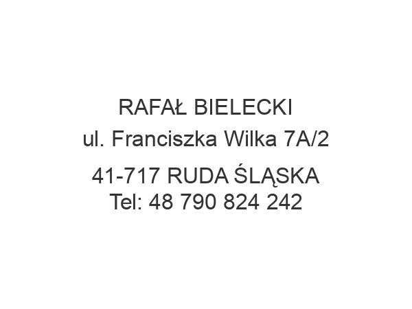 RAFAŁ BIELECKI ul. Franciszka Wilka 7A/2 