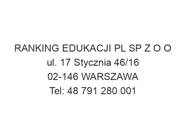 RANKING EDUKACJI PL SP Z O O ul. 17 Stycznia 46/16 