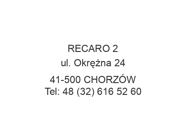 RECARO 2 ul. Okrężna 24 