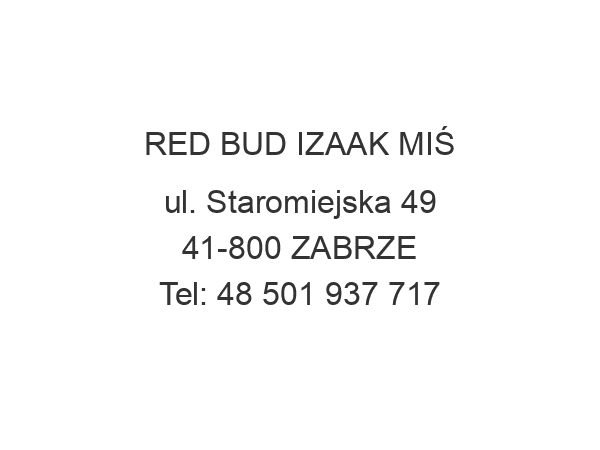 RED BUD IZAAK MIŚ ul. Staromiejska 49 