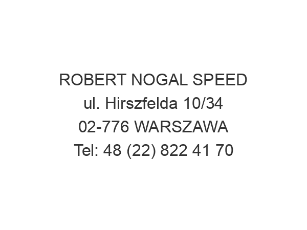 ROBERT NOGAL SPEED ul. Hirszfelda 10/34 