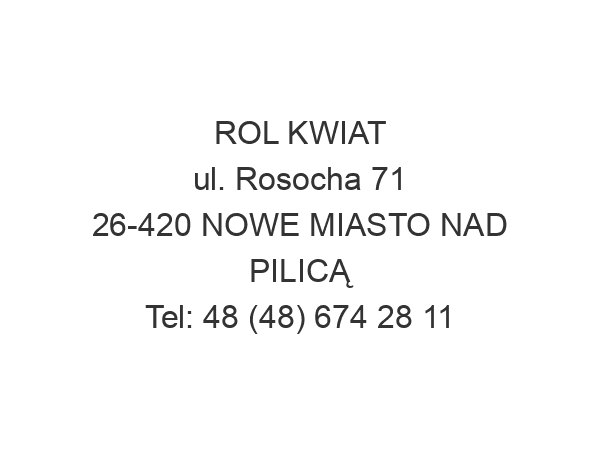 ROL KWIAT ul. Rosocha 71 