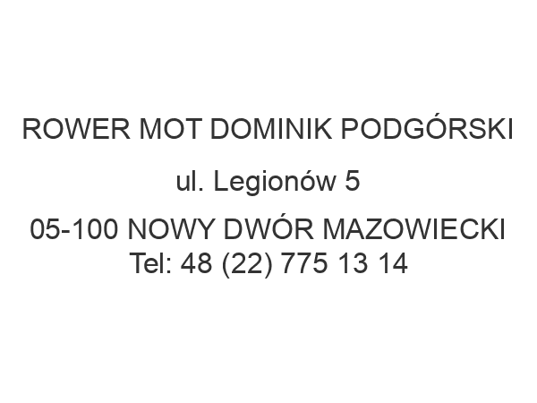 ROWER MOT DOMINIK PODGÓRSKI ul. Legionów 5 