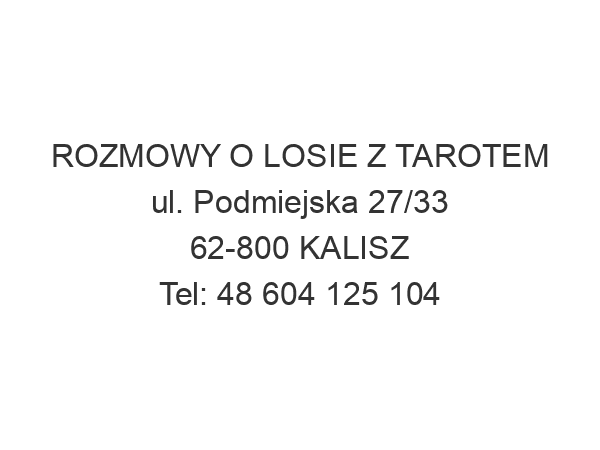 ROZMOWY O LOSIE Z TAROTEM ul. Podmiejska 27/33 