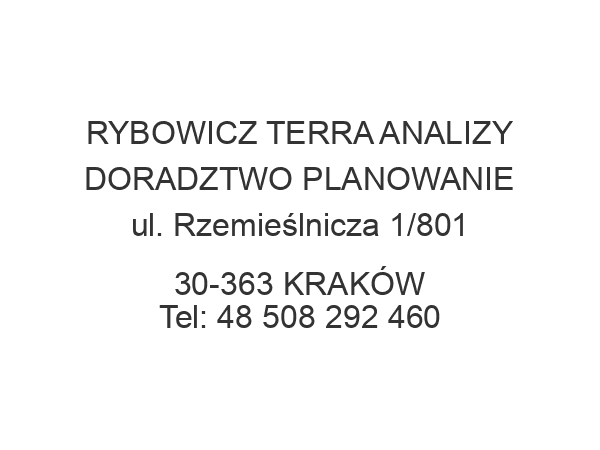 RYBOWICZ TERRA ANALIZY DORADZTWO PLANOWANIE ul. Rzemieślnicza 1/801 