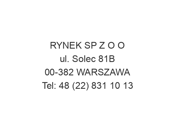 RYNEK SP Z O O ul. Solec 81B 