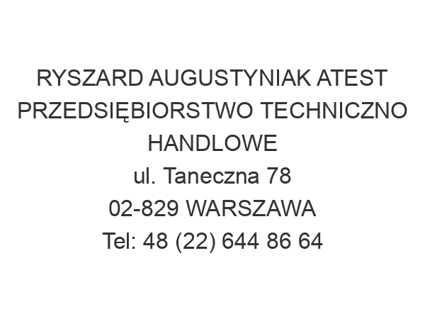 RYSZARD AUGUSTYNIAK ATEST PRZEDSIĘBIORSTWO TECHNICZNO HANDLOWE ul. Taneczna 78 