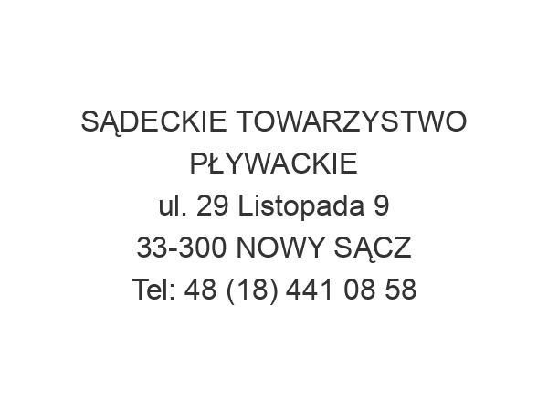 SĄDECKIE TOWARZYSTWO PŁYWACKIE ul. 29 Listopada 9 