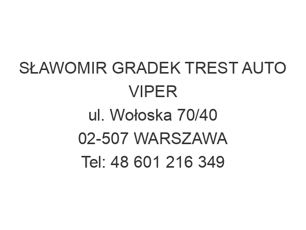 SŁAWOMIR GRADEK TREST AUTO VIPER ul. Wołoska 70/40 