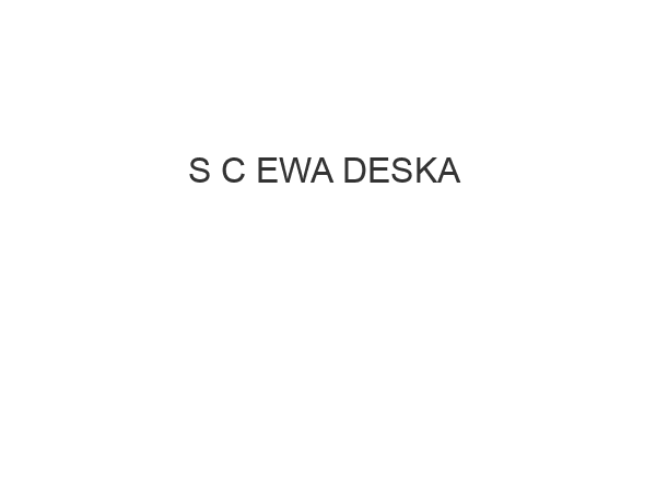 S C EWA DESKA & M WITKOWSKI ul. Aleksandra Janowskiego 9 