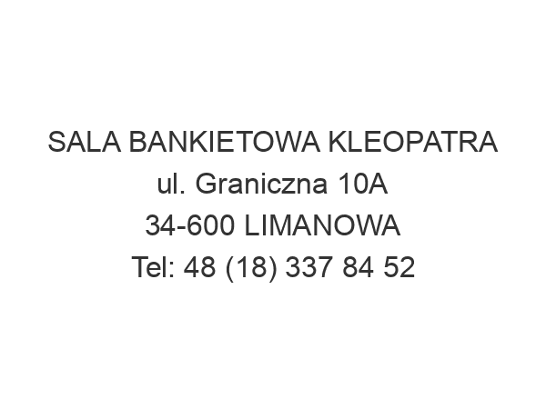 SALA BANKIETOWA KLEOPATRA ul. Graniczna 10A 