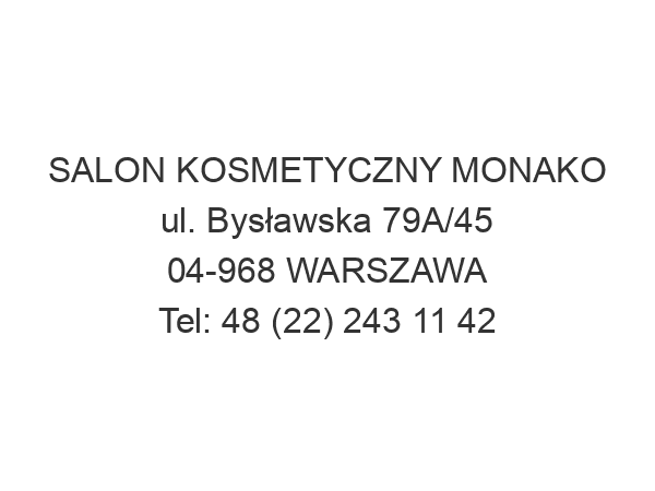 SALON KOSMETYCZNY MONAKO ul. Bysławska 79A/45 