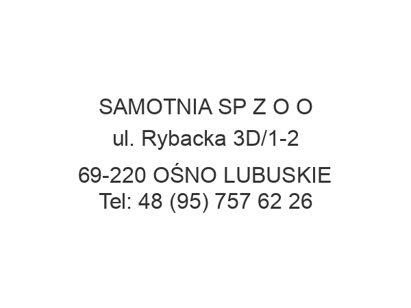 SAMOTNIA SP Z O O ul. Rybacka 3D/1-2 