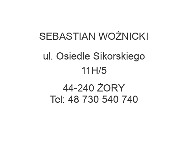 SEBASTIAN WOŹNICKI ul. Osiedle Sikorskiego 11H/5 