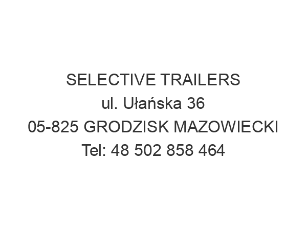 SELECTIVE TRAILERS ul. Ułańska 36 