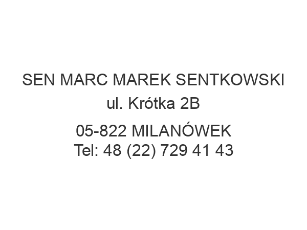 SEN MARC MAREK SENTKOWSKI ul. Krótka 2B 