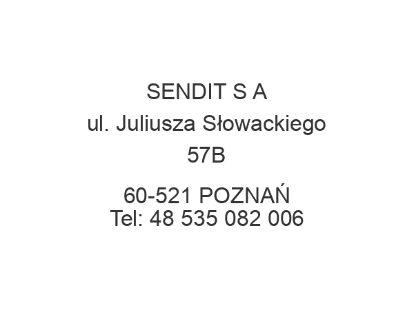 SENDIT S A ul. Juliusza Słowackiego 57B 