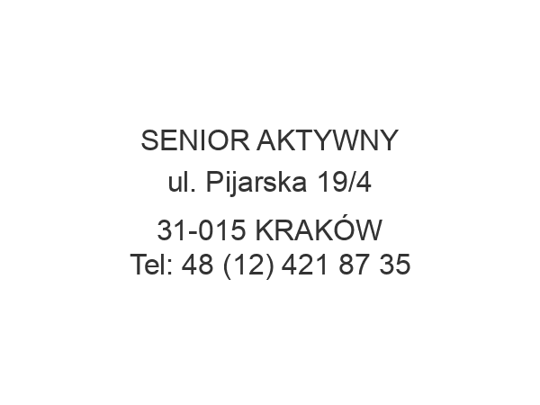 SENIOR AKTYWNY ul. Pijarska 19/4 